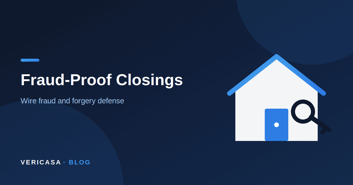 Wire Fraud, Forged Documents, Seller Impersonation: Fraud-Proofing the Modern Closing